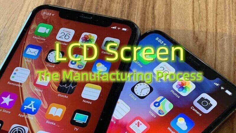 Savez-vous comment sont fabriqués les écrans LCD ?